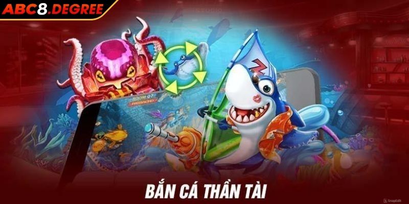 Bắn Cá Thần Tài ABC8 - Game Bắn Cá Đổi Thưởng Đầy Kịch Tính Giới thiệu về bắn cá thần tài