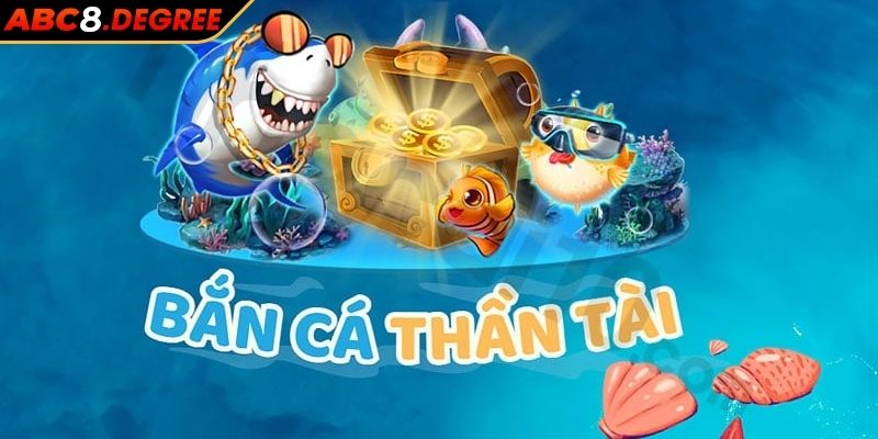 Bắn Cá Thần Tài ABC8 - Game Bắn Cá Đổi Thưởng Đầy Kịch Tính Nắm vững sức mạnh của vũ khí